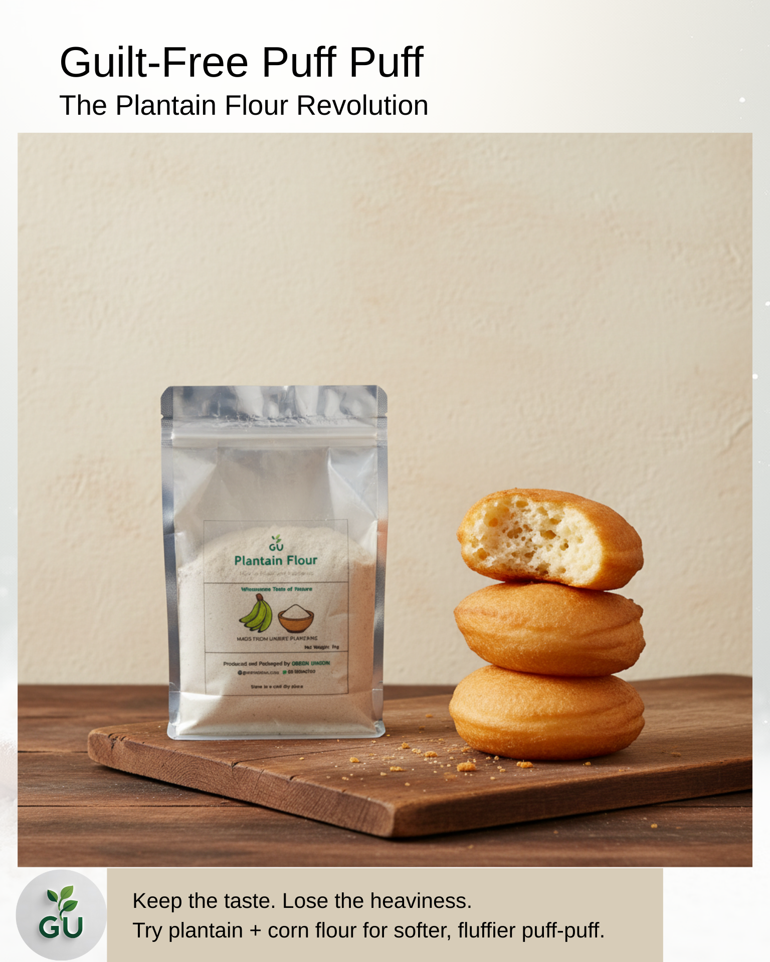 Golden plantain-flour puff-puffs on a tray, one torn open to show an airy crumb with a pack of Green Unison Plantain Flour beside them.